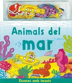 ANIMALS DEL MAR (ESCENES+IMANS) | 9788430564415 | VV.AA. | Llibreria Aqualata | Comprar llibres en català i castellà online | Comprar llibres Igualada