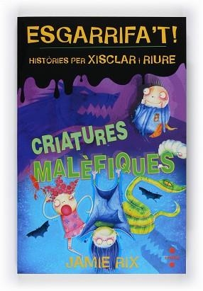 CRIATURES MALEFIQUES (ESGARRIFA'T 1) | 9788466121125 | RIX, JAMIE | Llibreria Aqualata | Comprar llibres en català i castellà online | Comprar llibres Igualada