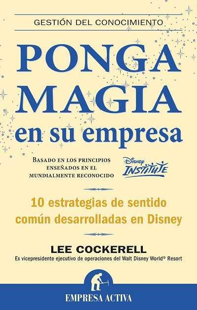 PONGA MAGIA EN SU EMPRESA | 9788492452118 | COCKERELL, LEE | Llibreria Aqualata | Comprar libros en catalán y castellano online | Comprar libros Igualada