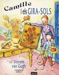 CAMILLE I ELS GIRA-SOLS | 9788495040343 | ANHOLT, LAURENCE | Llibreria Aqualata | Comprar libros en catalán y castellano online | Comprar libros Igualada