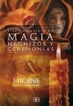 LIBRO COMPLETO DE MAGIA HECHIZOS Y CEREMONIAS | 9788496111592 | GONZALEZ, MIGENE | Llibreria Aqualata | Comprar libros en catalán y castellano online | Comprar libros Igualada