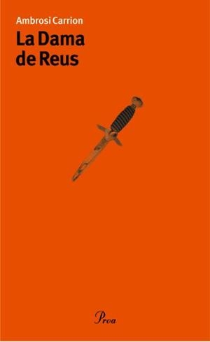 DAMA DE REUS, LA (PROA TEATRE 72) | 9788484374640 | CARRIÓN, AMBROSI | Llibreria Aqualata | Comprar llibres en català i castellà online | Comprar llibres Igualada