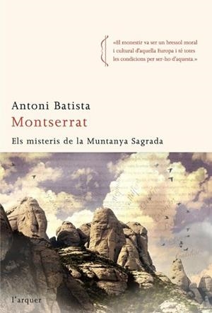 MONTSERRAT. ELS MISTERIS DE LA MUNTANYA SAGRADA (L'ARQUER) | 9788496499911 | BATISTA, ANTONI | Llibreria Aqualata | Comprar llibres en català i castellà online | Comprar llibres Igualada