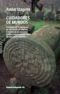 CUIDADORES DE MUNDOS (HETERODOXOS 4) | 9788493622039 | IZAGIRRE OLAIZOLA, ANDER (1976- ) | Llibreria Aqualata | Comprar libros en catalán y castellano online | Comprar libros Igualada