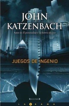 JUEGOS DE INGENIO (LA TRAMA - NOVELA NEGRA) | 9788466637657 | KATZENBACH, JOHN | Llibreria Aqualata | Comprar libros en catalán y castellano online | Comprar libros Igualada