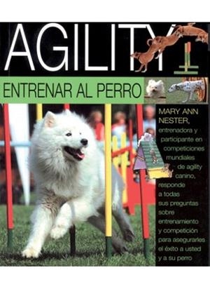AGILITY. ENTRENAR AL PERRO | 9788428214889 | NESTER, MARY ANN | Llibreria Aqualata | Comprar libros en catalán y castellano online | Comprar libros Igualada