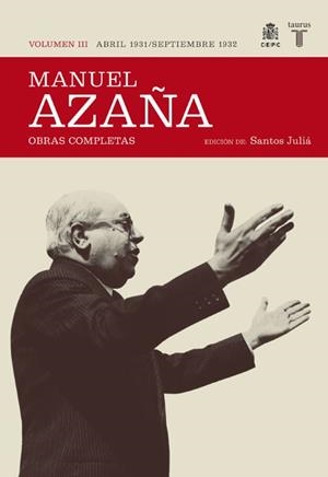MANUEL AZAÑA. OBRAS COMPLETAS (VOLUMEN 3) | 9788430606993 | AZAÑA, MANUEL / JULIA, SANTOS | Llibreria Aqualata | Comprar libros en catalán y castellano online | Comprar libros Igualada