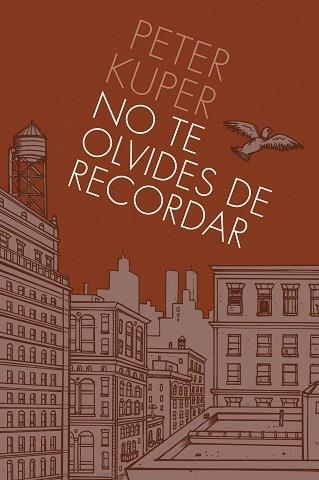 NO TE OLVIDES DE RECORDAR | 9788496815728 | KUPER, PETER | Llibreria Aqualata | Comprar libros en catalán y castellano online | Comprar libros Igualada
