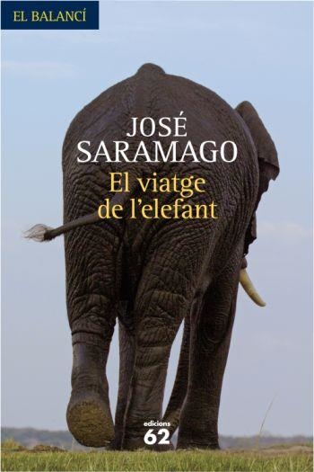VIATGE DE L'ELEFANT, EL (EL BALANCI 595) | 9788429761771 | SARAMAGO, JOSE | Llibreria Aqualata | Comprar llibres en català i castellà online | Comprar llibres Igualada