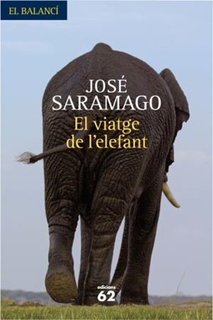 VIATGE DE L'ELEFANT, EL (EL BALANCI 595) | 9788429761771 | SARAMAGO, JOSE | Llibreria Aqualata | Comprar llibres en català i castellà online | Comprar llibres Igualada
