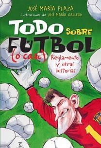 A POR ELLOS! TODO SOBRE EL FUTBOL (O CASI) | 9788467029826 | PLAZA, JOSE MARIA | Llibreria Aqualata | Comprar libros en catalán y castellano online | Comprar libros Igualada