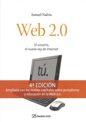 WEB 2.0. EL USUSARIO, EL NUEVO REY DE INTERNET | 9788498750034 | NAFRIA, ISMAEL | Llibreria Aqualata | Comprar libros en catalán y castellano online | Comprar libros Igualada