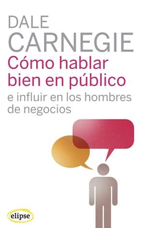 COMO HABLAR BIEN EN PUBLICO E INFLUIR EN LOS HOMBRES DE NEGO | 9788493664930 | CARNEGIE, DALE | Llibreria Aqualata | Comprar llibres en català i castellà online | Comprar llibres Igualada