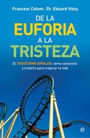 DE LA EUFORIA A LA TRISTEZA | 9788497347846 | COLOM, FRANCESC / VIETA, EDUARD | Llibreria Aqualata | Comprar libros en catalán y castellano online | Comprar libros Igualada