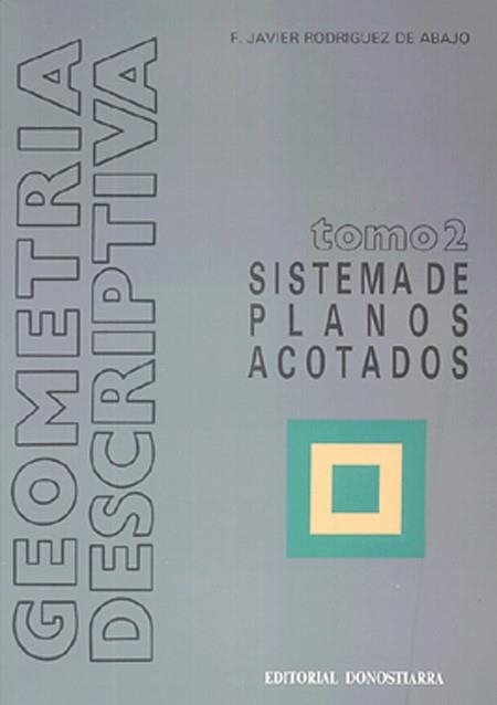 GEOMETRIA DESCRIPTIVA VOL II: SISTEMAS DE PLANOS ACOTADOS | 9788470631825 | Llibreria Aqualata | Comprar llibres en català i castellà online | Comprar llibres Igualada