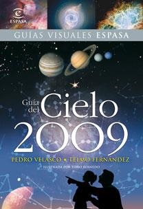 GUIA DEL CIELO 2009 (GUIAS VISUALES) | 9788467029819 | VELASCO, PEDRO - FERNANDEZ, TELMO | Llibreria Aqualata | Comprar libros en catalán y castellano online | Comprar libros Igualada