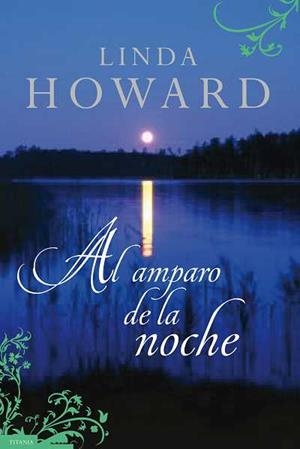 AL AMPARO DE LA NOCHE | 9788496711501 | HOWARD, LINDA | Llibreria Aqualata | Comprar libros en catalán y castellano online | Comprar libros Igualada