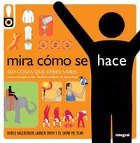 MIRA COMO SE HACE. 500 COSAS QUE DEBES SABER | 9788498672701 | A.A.V.V. | Llibreria Aqualata | Comprar llibres en català i castellà online | Comprar llibres Igualada