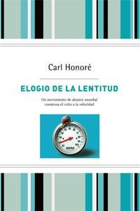 ELOGIO DE LA LENTITUD | 9788498673524 | HONORE, CARL | Llibreria Aqualata | Comprar libros en catalán y castellano online | Comprar libros Igualada