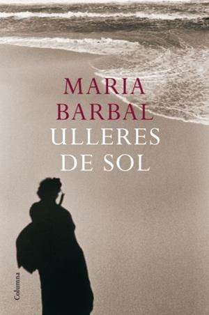 ULLERES DE SOL | 9788466410052 | BARBAL, MARIA | Llibreria Aqualata | Comprar libros en catalán y castellano online | Comprar libros Igualada