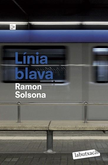 LINIA BLAVA (LABUTXACA) | 9788492549252 | SOLSONA, RAMON | Llibreria Aqualata | Comprar libros en catalán y castellano online | Comprar libros Igualada