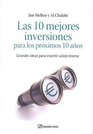 10 MEJORES INVERSIONES PARA LOS PORXIMOS 10 AÑOS | 9788498750157 | MELLON, JIM / CHALABI, AL | Llibreria Aqualata | Comprar llibres en català i castellà online | Comprar llibres Igualada
