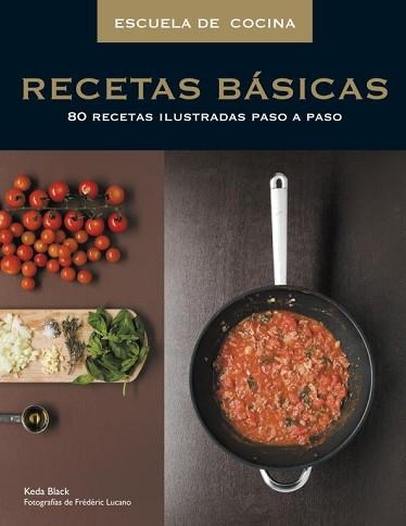 RECETAS BASICAS (ESCUELA DE COCINA) | 9788425342561 | BLACK, KEDA | Llibreria Aqualata | Comprar libros en catalán y castellano online | Comprar libros Igualada