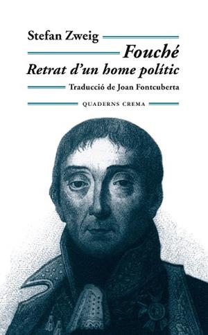 FOUCHE : RETRAT D'UN HOME POLITIC (BIB.MINIMA 114) | 9788477274124 | ZWEIG, STEFAN | Llibreria Aqualata | Comprar libros en catalán y castellano online | Comprar libros Igualada