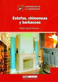 ESTUFAS, CHIMENEAS Y BARBACOAS (MONOGRAFIAS CONSTRUCCION 25) | 9788432930706 | GARCIA, RAFAEL | Llibreria Aqualata | Comprar libros en catalán y castellano online | Comprar libros Igualada