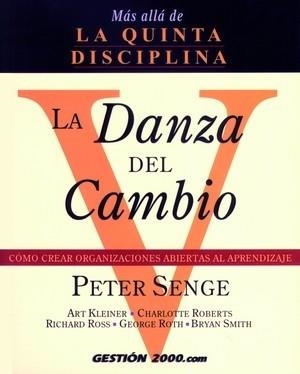DANZA DEL CAMBIO, LA. EL RETO DE AVANZAR EN LAS ORGANIZACION | 9788480884211 | SENGE, PETER M. | Llibreria Aqualata | Comprar libros en catalán y castellano online | Comprar libros Igualada