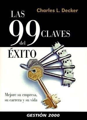99 CLAVES DEL EXITO, LAS. MEJORE SU EMPRESA, SU CARRERA Y SU | 9788496426702 | DECKER, CHARLES L. | Llibreria Aqualata | Comprar libros en catalán y castellano online | Comprar libros Igualada