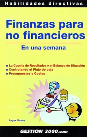 FINANZAS PARA NO FINANCIEROS EN UNA SEMANA (HABILIDADES DIRE | 9788496426870 | MASON, ROGER | Llibreria Aqualata | Comprar llibres en català i castellà online | Comprar llibres Igualada