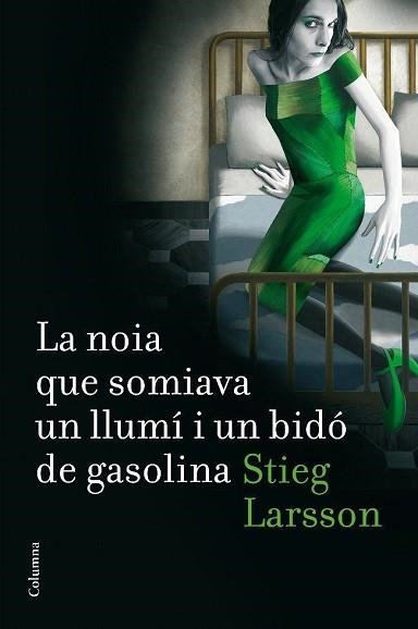 NOIA QUE SOMIAVA UN LLUMI I UN BIDO DE GASOLINA, LA (MILLENI | 9788466410045 | LARSSON, STEIG | Llibreria Aqualata | Comprar llibres en català i castellà online | Comprar llibres Igualada