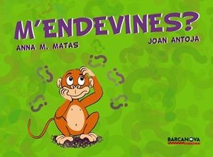 M'ENDEVINES? | 9788448923723 | MATAS, ANNA M. / ANTOJA MAS, JOAN | Llibreria Aqualata | Comprar llibres en català i castellà online | Comprar llibres Igualada