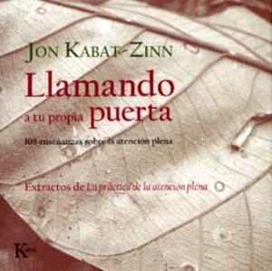 LLAMANDO A TU PROPIA PUERTA (SABIDURIA PERENNE) | 9788472456778 | KABAT-ZINN, JON | Llibreria Aqualata | Comprar libros en catalán y castellano online | Comprar libros Igualada