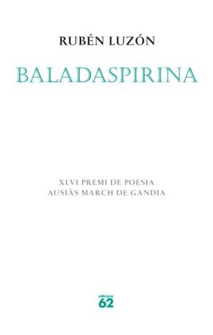 BALADASPIRINA (POESIA 131) | 9788429761801 | LUZON, RUBEN | Llibreria Aqualata | Comprar llibres en català i castellà online | Comprar llibres Igualada