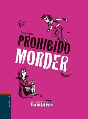 PROHIBIDO MORDER (LAS GEMELAS VAMPIRAS) | 9788426368928 | GEHM, FRANZISCA | Llibreria Aqualata | Comprar libros en catalán y castellano online | Comprar libros Igualada