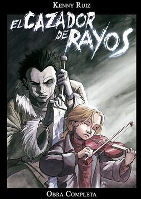 CAZADOR DE RAYOS, EL (OBRA COMPLETA) | 9788492458134 | RUIZ, KENNY | Llibreria Aqualata | Comprar libros en catalán y castellano online | Comprar libros Igualada