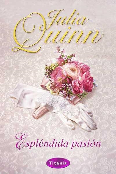 ESPLENDIDA PASION | 9788496711518 | QUINN, JULIA | Llibreria Aqualata | Comprar libros en catalán y castellano online | Comprar libros Igualada