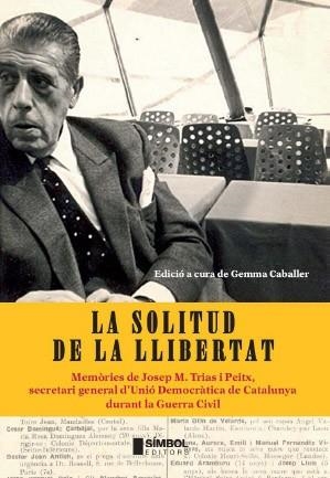 SOLITUD DE LA LLIBERTAT, LA | 9788495987655 | CABALLER, GEMMA | Llibreria Aqualata | Comprar libros en catalán y castellano online | Comprar libros Igualada