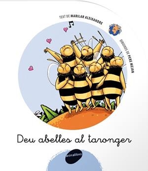 DEU ABELLES AL TARONJER (MON DEL GRIPAU 6) | 9788496726321 | ALEIXANDRE, MARILAR / MEJAN, PERE (IL·LUSTR) | Llibreria Aqualata | Comprar llibres en català i castellà online | Comprar llibres Igualada