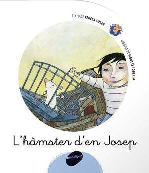 HAMSTER D'EN JOSEP, L' (MON DEL GRIPAU 7) | 9788496726338 | SOLER, TERESA / TOBELLA, MONTSE (IL·LUSTR) | Llibreria Aqualata | Comprar llibres en català i castellà online | Comprar llibres Igualada