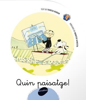 QUIN PAISATGE (MON DEL GRIPAU 4) | 9788496726307 | DURAN, TERESA / GINESTA, MONTE (IL·LUSTR) | Llibreria Aqualata | Comprar llibres en català i castellà online | Comprar llibres Igualada