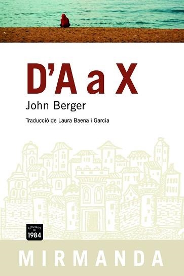 D'A A X (MIRMANDA 58) | 9788492440177 | BERGER, JOHN | Llibreria Aqualata | Comprar libros en catalán y castellano online | Comprar libros Igualada