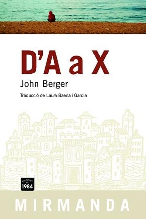 D'A A X (MIRMANDA 58) | 9788492440177 | BERGER, JOHN | Llibreria Aqualata | Comprar libros en catalán y castellano online | Comprar libros Igualada