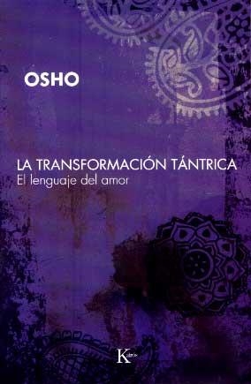 TRANSFORMACION TANTRICA, LA | 9788472456808 | OSHO | Llibreria Aqualata | Comprar libros en catalán y castellano online | Comprar libros Igualada