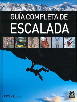 GUIA COMPLETA DE ESCALADA | 9788480191289 | HILL, PETER | Llibreria Aqualata | Comprar libros en catalán y castellano online | Comprar libros Igualada