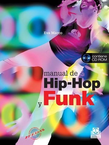 MANUAL DE HIP HOP Y FUNK +CD-ROM | 9788480199599 | MARCO, EVA | Llibreria Aqualata | Comprar llibres en català i castellà online | Comprar llibres Igualada