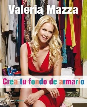 CREA TU FONDO DE ARMARIO | 9788448048242 | MAZZA, VALERIA | Llibreria Aqualata | Comprar llibres en català i castellà online | Comprar llibres Igualada