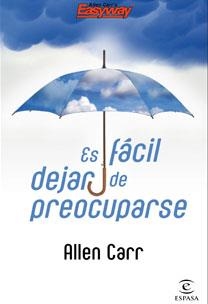 ES FACIL DEJAR DE PREOCUPARSE (ED 2009) | 9788467030228 | CARR, ALLEN | Llibreria Aqualata | Comprar libros en catalán y castellano online | Comprar libros Igualada